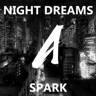 Night Dreams by Spark Official