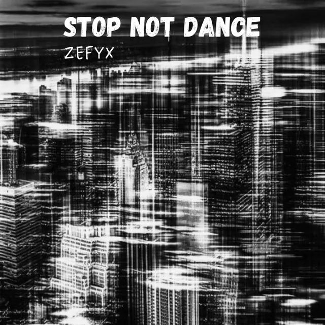 STOP NOT DANCE