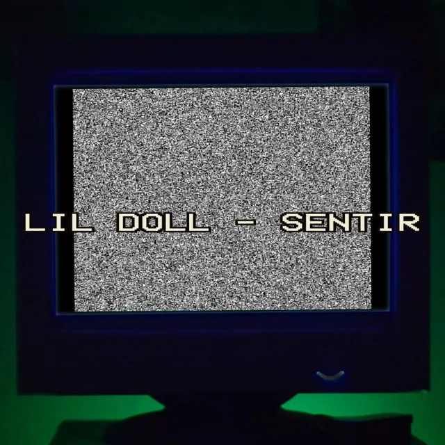 Lil Doll - Sentir