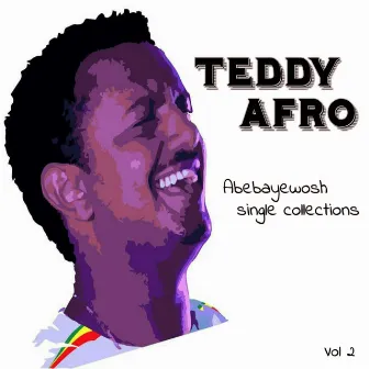 Abebayewosh Single Collections, Vol. 2 by Teddy Afro