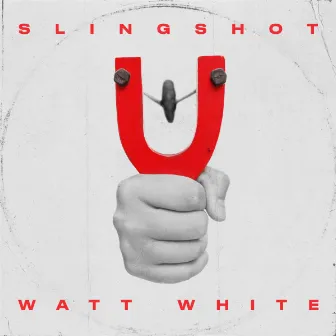 SLINGSHOT by Watt White