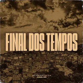 Final dos Tempos by Raul GR