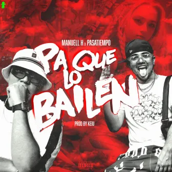 Pa que lo bailen by Manuell h