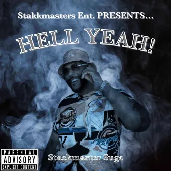 HELL YEAH! by Stackmaster Suge