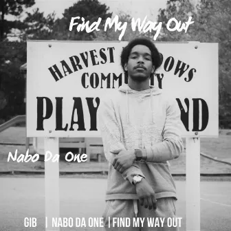 Find My Way Out by Nabo da One