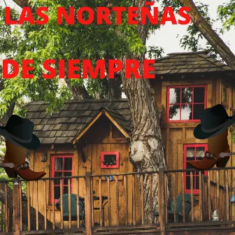 Las Norteñas De Siempre by Comunidad Norteña