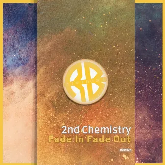 Fade In Fade Out by 2nd Chemistry