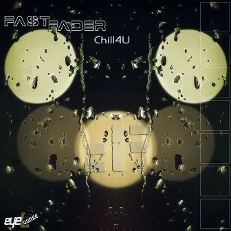 FF Chill4U by Fast Fader