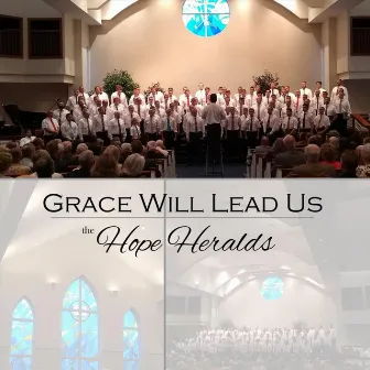 Grace Will Lead Us by The Hope Heralds