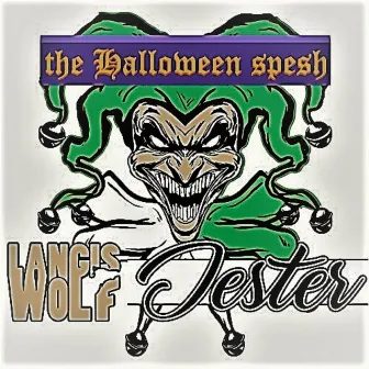 Jester: The Halloween Spesh by Langis Wolf