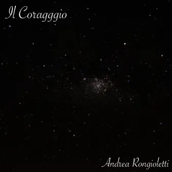 Il Coraggio by Andrea Rongioletti