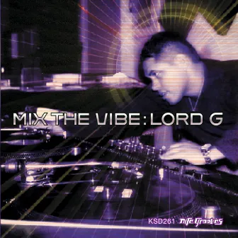 Mix The Vibe: Tribal Journey by Lord G