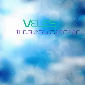 The blaze of emotion by Veles