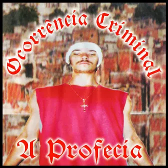 A Profecia by Ocorrência Criminal