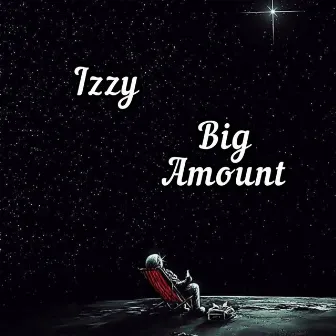 Big Amount by Izzyy