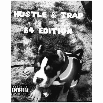 Hustle & Trap 84 Editon by TheDetroitLuckyLuciano