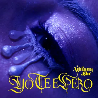 Yo Te Espero by Adriana Blu