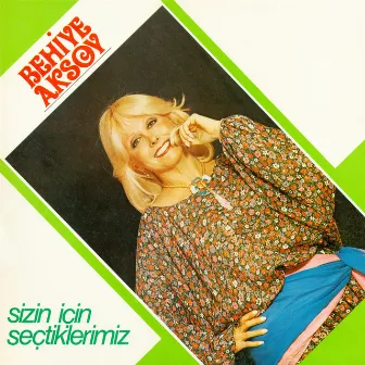 Sizin İçin Seçtiklerimiz by Behiye Aksoy