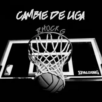 Cambié de Liga by Rhock G