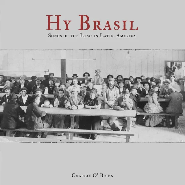 Hy Brasil: Songs of the Irish in Latin America