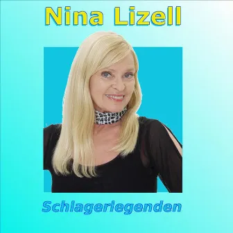 Schlagerlegenden by Nina Lizell