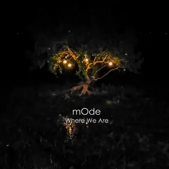 Where We Are by Mode