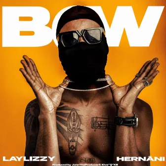 BOW by Laylizzy