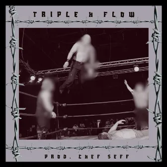 Triple H Flow by Prod. Chef Seff