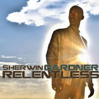 Relentless by Sherwin Gardner