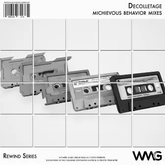 Rewind Series: Décolletage - Mischievous Behavior Mixes by Décolletage