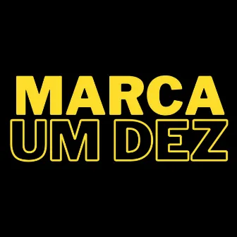 Marca um Dez by David Vinny