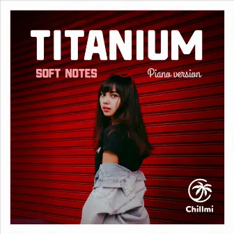 Titanium (Piano Version) by Soft Notes