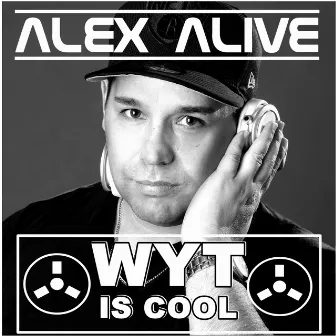 Wyt Is Cool by Alex Alive