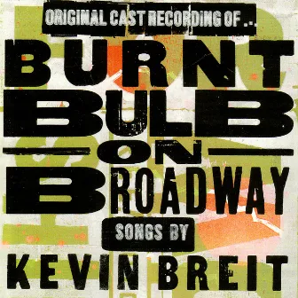 Burnt Bulb on Broadway by Kevin Breit