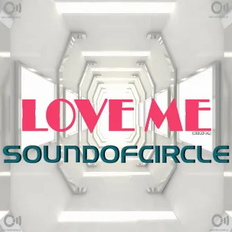 Love Me by Soundofcircle