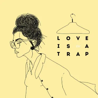 Love Is a Trap by Sebastián Wat