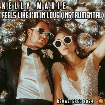 Feels Like I'm in Love (Remastered 2024) (Instrumental) by Kelly Marie