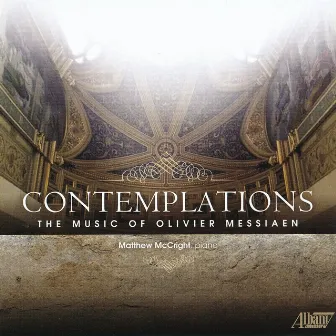 Olivier Messiaen: Contemplations by Matthew McCright