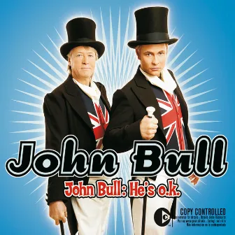 John Bull: He's O.K. by John Bull