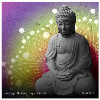 Healing by Solfeggio Healing Frequencies MT