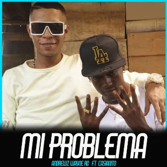 Mi Problema by andrewz wayner rg