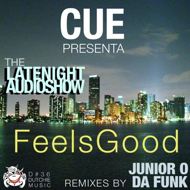 Feels Good - Junior O Remix