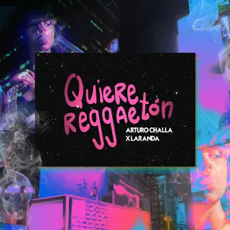 Quiere Reggaetón by Arturo Challa