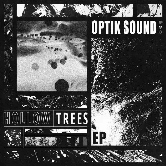 Hollow Trees by OptiK Sound