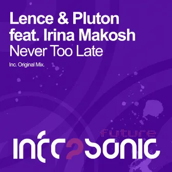 Never Too Late by Lence