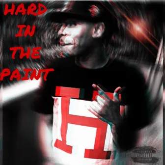 Hard in the Paint by HB Fast