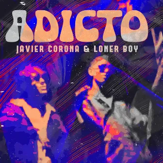 Adicto by Javier Corona