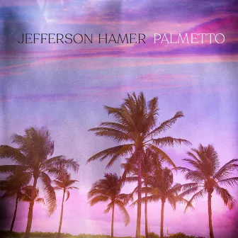 Palmetto by Jefferson Hamer