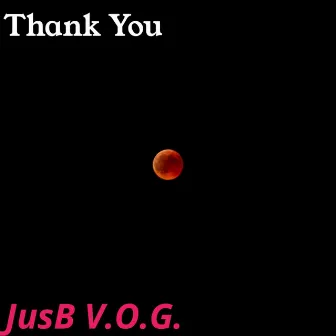 Thank You by Jusb V.O.G.