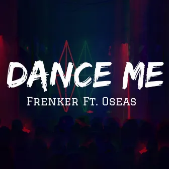 Dance Me by Frenker